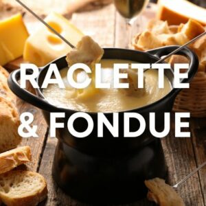 MENUS RACLETTE & FONDUE